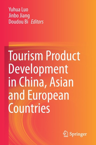Tourism Product Development in China, Asian and European Countries by Yuhua Luo - Paperback