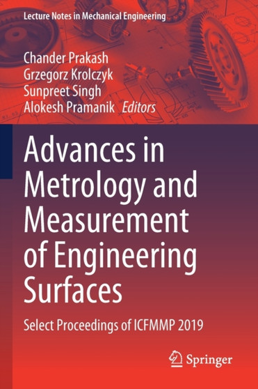 Advances in Metrology and Measurement of Engineering Surfaces : Select Proceedings of ICFMMP 2019 by Chander Prakash - Paperback