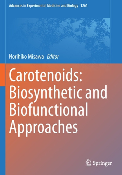 Carotenoids: Biosynthetic and Biofunctional Approaches : 1261 by Norihiko Misawa - Paperback