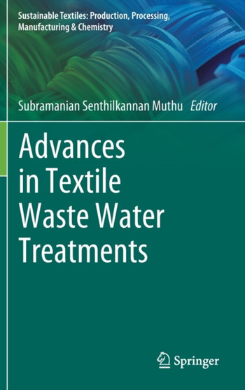 Advances in Textile Waste Water Treatments by Subramanian Senthilkannan Muthu - Hardback