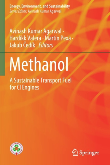 Methanol : A Sustainable Transport Fuel for CI Engines by Avinash Kumar Agarwal - Paperback