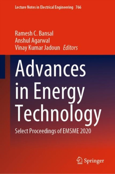 Advances in Energy Technology : Select Proceedings of EMSME 2020 : 766 by Ramesh C. Bansal - Hardback