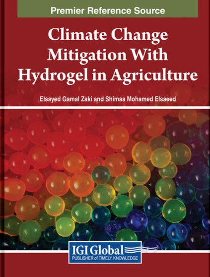 Climate Change Mitigation With Hydrogel in Agriculture by Elsayed Gamal Zaki - Hardback
