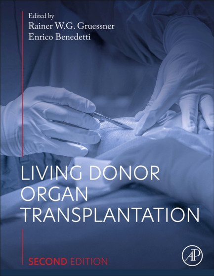 Living Donor Organ Transplantation by Rainer W.G. Gruessner - Hardback