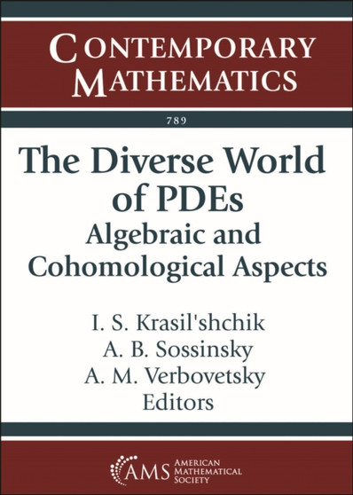 The Diverse World of PDEs : Algebraic and Cohomological Aspects by I.S. Krasil'shchik - Paperback