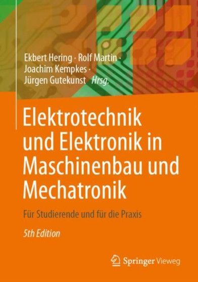 Elektrotechnik und Elektronik in Maschinenbau und Mechatronik : Fur Studierende und fur die Praxis by Ekbert Hering - Hardback