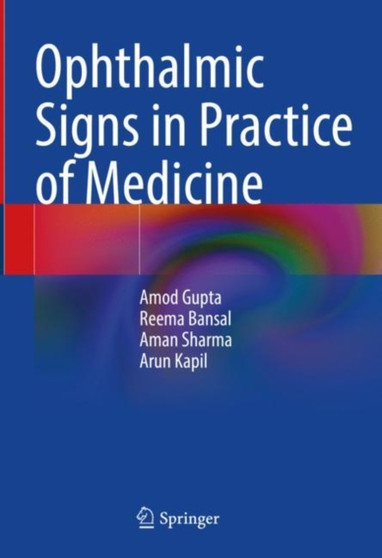 Ophthalmic Signs in Practice of Medicine by Amod Gupta - Hardback