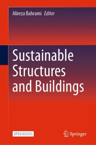 Sustainable Structures and Buildings by Alireza Bahrami - Hardback
