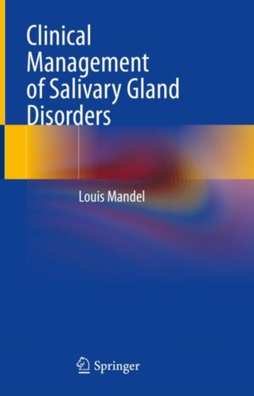 Clinical Management of Salivary Gland Disorders by Louis Mandel - Hardback