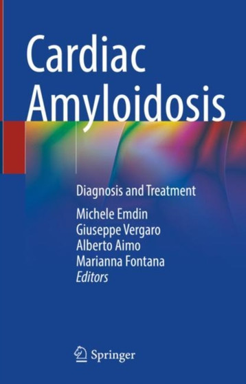 Cardiac Amyloidosis : Diagnosis and Treatment by Michele Emdin - Hardback