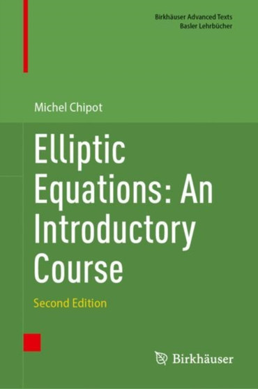 Elliptic Equations: An Introductory Course by Michel Chipot - Hardback