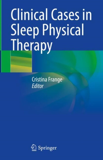 Clinical Cases in Sleep Physical Therapy by Cristina Frange - Hardback