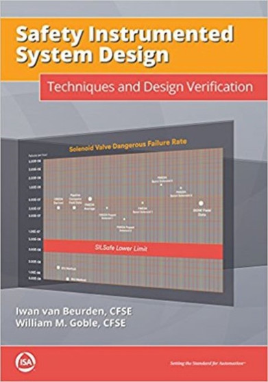 Safety Instrumented System Design : Techniques and Design Verification by Iwan van Beurden - Paperback