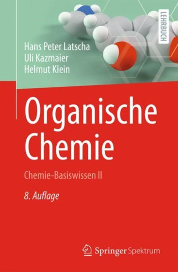 Organische Chemie : Chemie-Basiswissen II by Hans Peter Latscha - Paperback