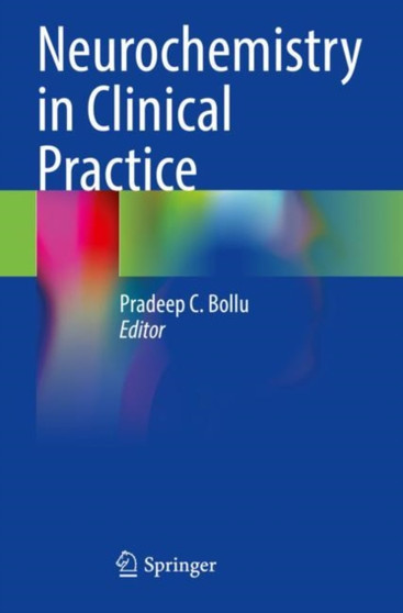 Neurochemistry in Clinical Practice by Pradeep C. Bollu - Paperback