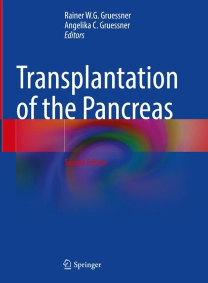 Transplantation of the Pancreas by Rainer W.G. Gruessner - Hardback