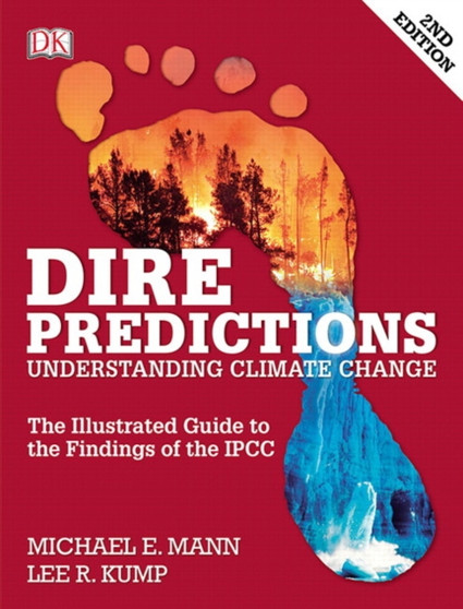 Dire Predictions : Understanding Climate Change by Michael Mann - Paperback