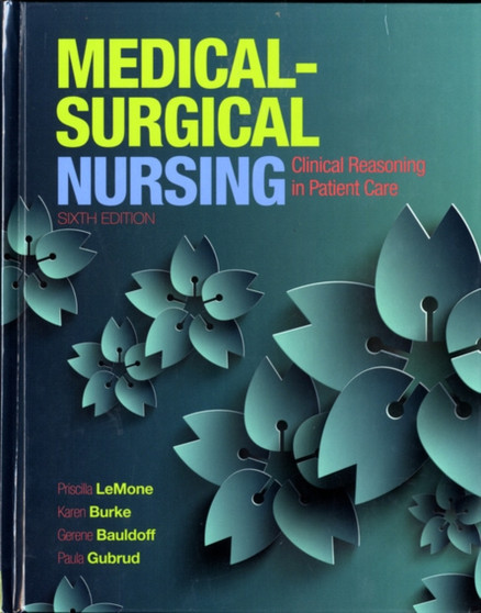 Medical-Surgical Nursing : Clinical Reasoning in Patient Care by Priscilla LeMone - Hardback
