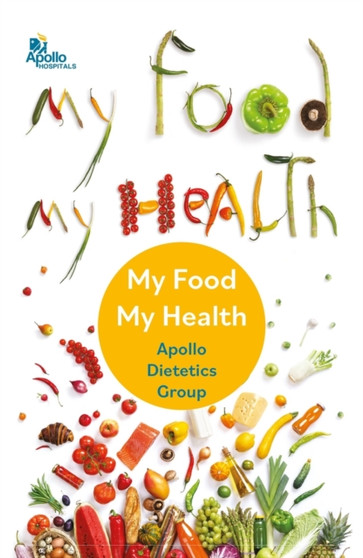 My Food My Health by Apollo Dietetics Group - Paperback