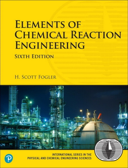 Elements of Chemical Reaction Engineering by H. Fogler - Paperback