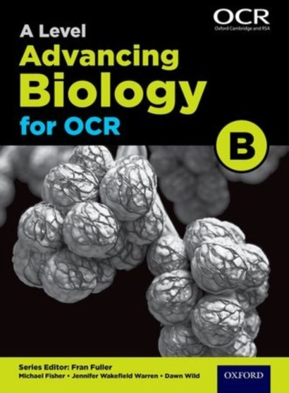 A Level Advancing Biology for OCR Student Book (OCR B) by Michael Fisher - Paperback