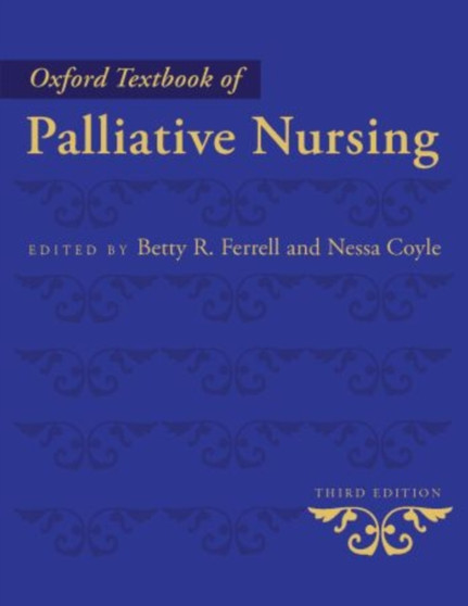 Oxford Textbook of Palliative Nursing by Betty R. Ferrell - Hardback