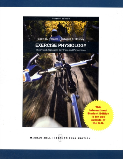 Exercise Physiology : Theory and Application to Fitness and Performance by Scott Powers - Paperback