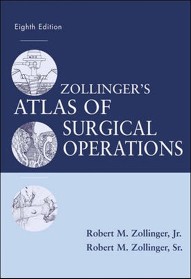 Zollinger's Atlas of Surgical Operations, Eighth Edition by Robert Zollinger - Hardback
