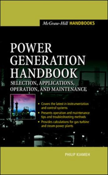 Power Generation Handbook by Philip Kiameh - Hardback