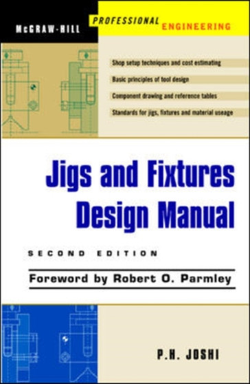 Jigs and Fixtures Design Manual by Prakash Joshi - Paperback
