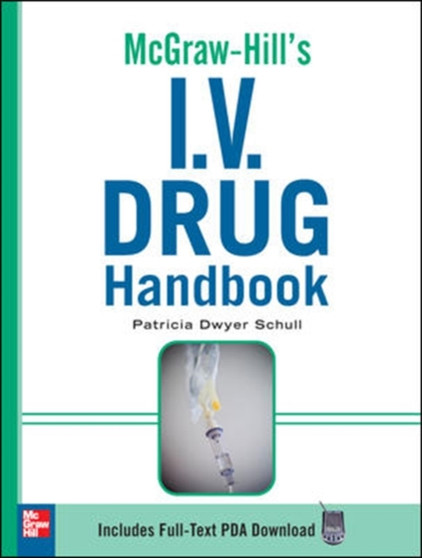 McGraw-Hill's I.V. Drug Handbook by Patricia Schull - Paperback