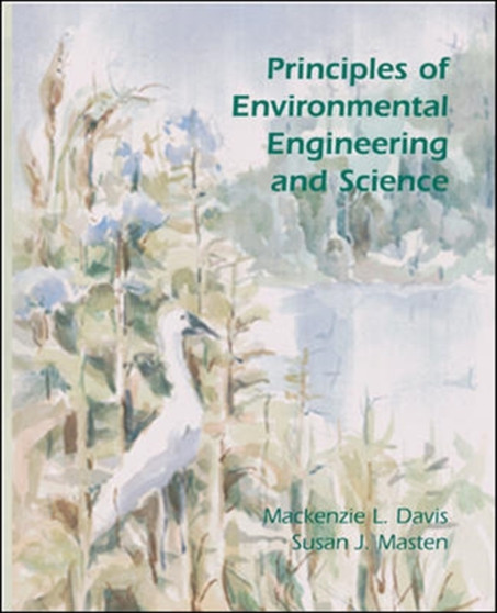 Principles of Environmental Engineering and Science by Mackenzie Davis - Hardback