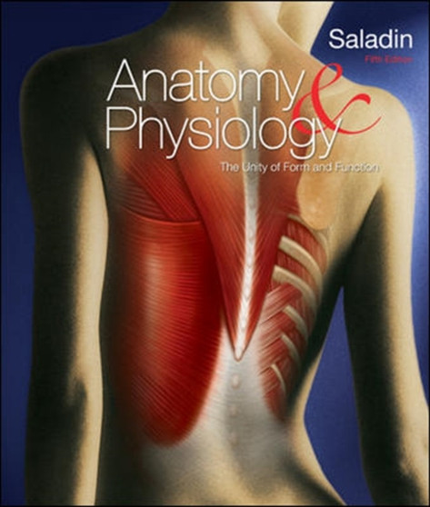 Anatomy and Physiology: The Unity of Form and Function by Kenneth Saladin - Hardback