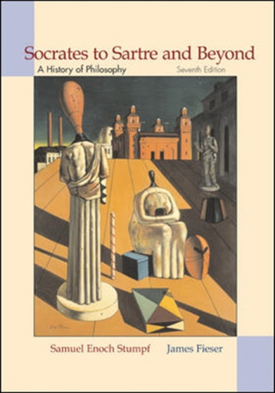 Socrates to Sartre and Beyond: A History of Philosophy with Free Philosophy PowerWeb by Samuel Enoch Stumpf - Hardback