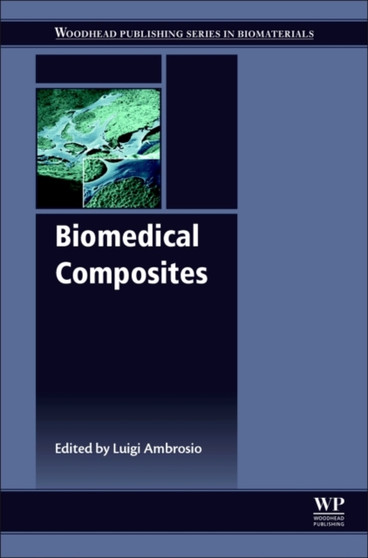Biomedical Composites by Luigi Ambrosio - Hardback