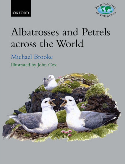 Albatrosses and Petrels across the World by Michael Brooke - Hardback