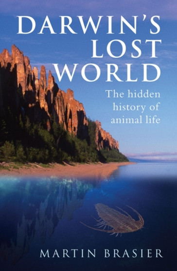 Darwin's Lost World: Hidden History Of Animal Life by Martin Brasier - Paperback