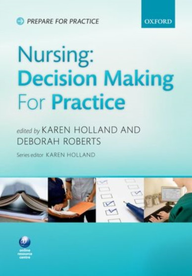 Nursing: Decision-Making Skills for Practice by Karen Holland - Paperback