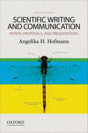 Scientific Writing and Communication : Papers, Proposals, and Presentations by Angelika H. Hofmann - Paperback