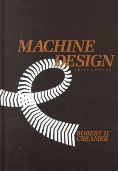 Machine Design by R.H. Creamer - Hardback