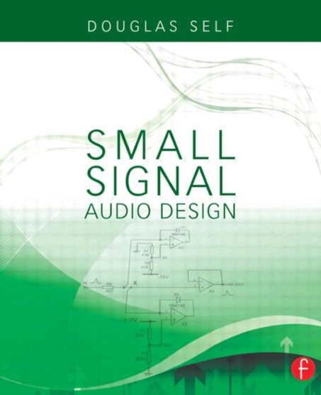 Small- Signal Audio Design by Douglas Self - Paperback