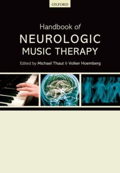 Handbook of Neurologic Music Therapy by Michael H. Thaut - Hardback