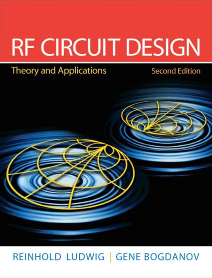 RF Circuit Design : Theory & Applications by Reinhold Ludwig - Hardback