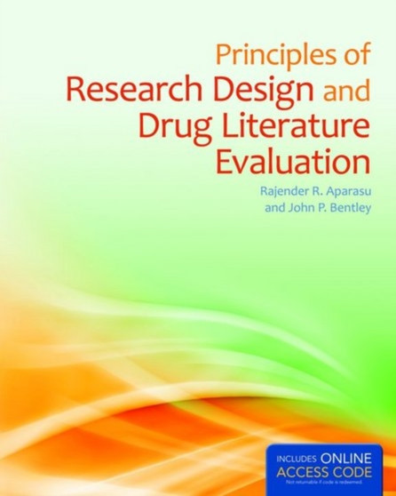 Principles Of Research Design And Drug Literature Evaluation by Rajender R. Aparasu - Hardback