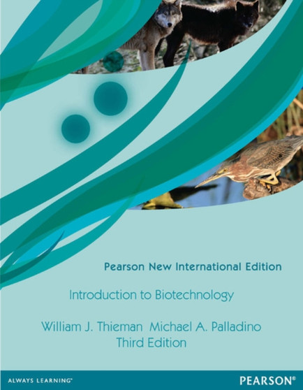 Introduction to Biotechnology: Pearson New International Edition by William Thieman - Paperback