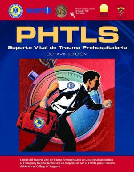 PHTLS Spanish: Soporte Vital De Trauma Prehospitalario by National Association of Emergency Medical Technicians - Paperback