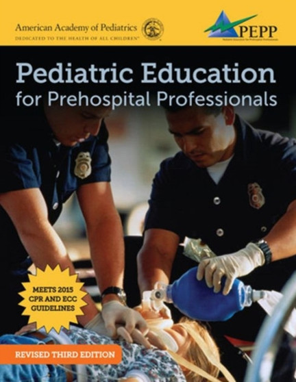 Pediatric Education For Prehospital Professionals (PEPP), EPC Version by National Association of Emergency Medical Technicians - Paperback