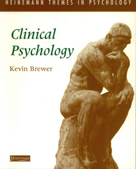 Heinemann Themes in Psychology: Clinical Psychology by Kevin Brewer - Paperback