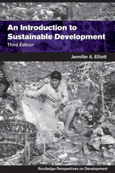 An Introduction to Sustainable Development by Jennifer A. Elliott - Paperback