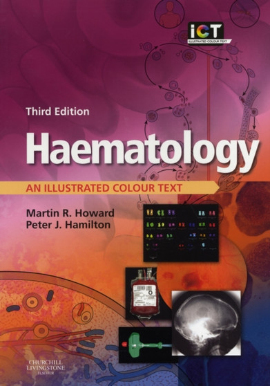 Haematology : An Illustrated Colour Text by Martin R. Howard - Paperback